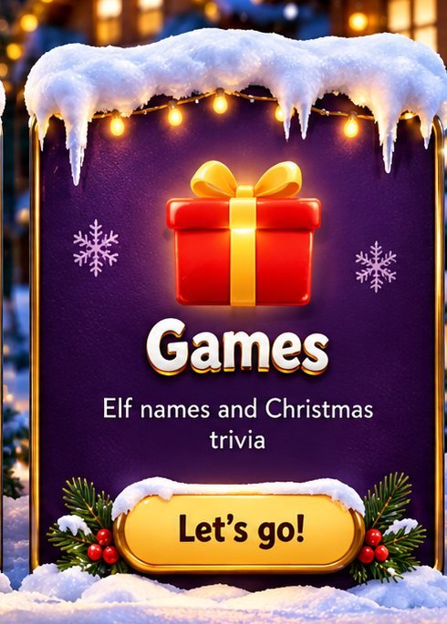 Games. Elf names and Christmas trivia.